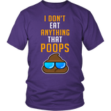 I Don't Eat Anything That Poops Shirt - Funny Vegan Vegetarian Food Gift Tee - Luxurious Inspirations