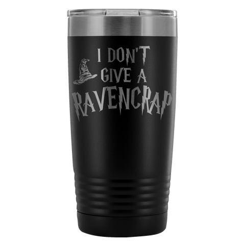 I Don't Give A Ravencrap Engraved 20oz Tumbler Cup - Funny Offensive Parody Beer Wine Mug - Luxurious Inspirations