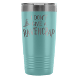 I Don't Give A Ravencrap Engraved 20oz Tumbler Cup - Funny Offensive Parody Beer Wine Mug - Luxurious Inspirations