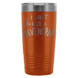 I Don't Give A Ravencrap Engraved 20oz Tumbler Cup - Funny Offensive Parody Beer Wine Mug - Luxurious Inspirations