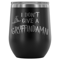 I Don't Give A Slythershit Ravencrap Hufflefuck Gryffindamn Engraved 12oz Wine Tumbler Cup - Funny Offensive Parody Mug (Gryffindamn) - Luxurious Inspirations