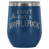 I Don't Give A Slythershit Ravencrap Hufflefuck Gryffindamn Engraved 12oz Wine Tumbler Cup - Funny Offensive Parody Mug (Hufflefuck) - Luxurious Inspirations