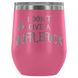 I Don't Give A Slythershit Ravencrap Hufflefuck Gryffindamn Engraved 12oz Wine Tumbler Cup - Funny Offensive Parody Mug (Hufflefuck) - Luxurious Inspirations