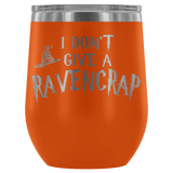 I Don't Give A Slythershit Ravencrap Hufflefuck Gryffindamn Engraved 12oz Wine Tumbler Cup - Funny Offensive Parody Mug (Ravencrap) - Luxurious Inspirations
