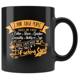 I Don't Judge People Funny Vulgar Offensive Cunt  Mug - Sarcastic Adult Humor Rude Coffee Cup - Luxurious Inspirations