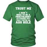 I Don't Need To Be A Proctologist To Figure out That You're An Ass hole T-Shirt - Funny Offensive Vulgar Tee - Luxurious Inspirations