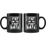 I Fist On The First Date Funny Offensive Mug - Funny Sexual Vulgar Anal Fistcon Coffee Cup - Luxurious Inspirations
