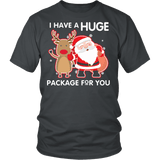 I Have A Huge Package For You Shirt - Funny Santa Claus Christmas Offensive Adult Tee - Luxurious Inspirations