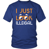 I Just Look Illegal Funny Younger Or Immigrant T-Shirt - Luxurious Inspirations