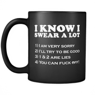 I Know I Swear A Lot Mug - Funny Offensive Vulgar Sarcastic F Bomb Gift Coffee Cup - Luxurious Inspirations