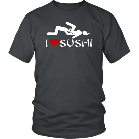 Konkurrere forvirring Postnummer I Love Sushi Funny Sex Heart Offensive Vulgar Adult T-Shirt – Binge Prints