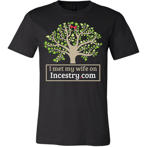 I Met My Wife On Ancestry.com Shirt - Funny Offensive Tee - Luxurious Inspirations