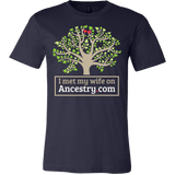 I Met My Wife On Ancestry.com Shirt - Funny Offensive Tee - Luxurious Inspirations