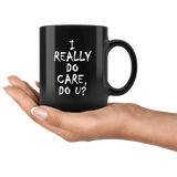 I Really Do Care Do You U U? Mug Melania Trump immigration Anti Border Children Don't Coffee Cup - Luxurious Inspirations