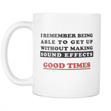 I Remember Being Able To Get Up Without Making Sound Effects Mug - Funny Gift - Luxurious Inspirations