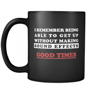 I Remember Being Able To Get Up Without Making Sound Effects Mug - Funny Gift - Luxurious Inspirations