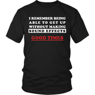 I Remember Being Able To Get Up Without Making Sound Effects Shirt - Funny Getting Old Birthday Tee - Luxurious Inspirations