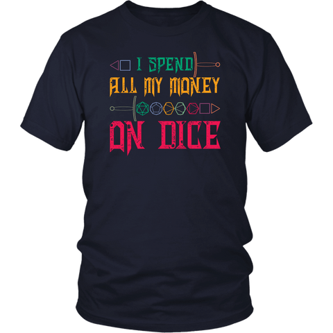 I Spend All My Money On Dice T-Shirt - DND DM D20 D1 Critical Hit Miss Fail Dice Tee Shirt - Luxurious Inspirations