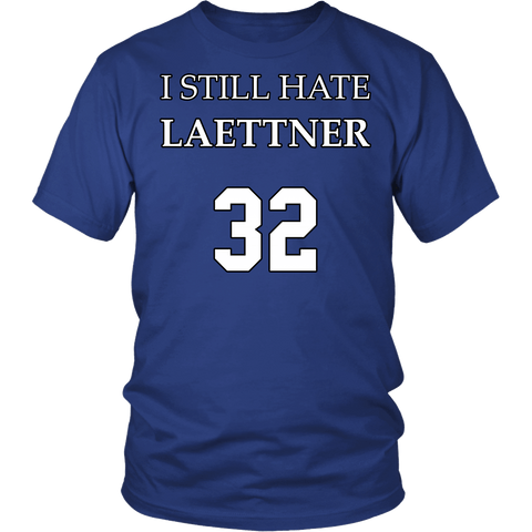 I Still Hate Laettner Shirt - Funny 32 Fan Tee - Luxurious Inspirations