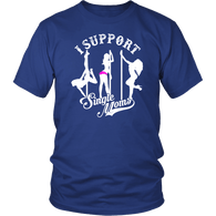 I Support Single Moms Funny Stripper Adult Offensive Vulgar T-Shirt - Luxurious Inspirations