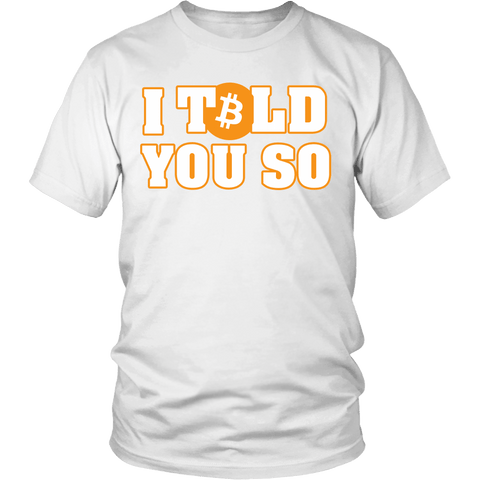 I Told You So Bitcoin Shirt - Cryptocurrency Trading investing Vintage Tee - Luxurious Inspirations
