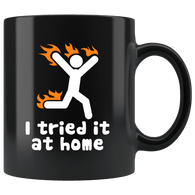 I Tried It At Home Mug - Funny Science Experiment Gone Wrong Coffee Cup - Luxurious Inspirations