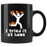 I Tried It At Home Mug - Funny Science Experiment Gone Wrong Coffee Cup - Luxurious Inspirations