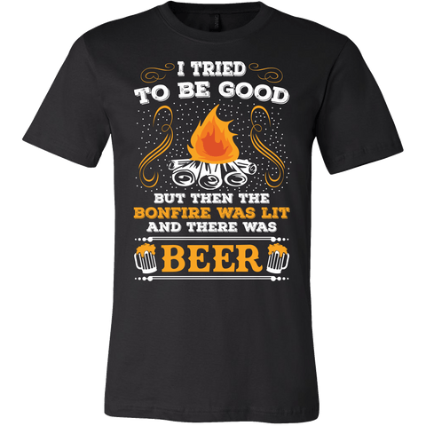 I Tried To Be Good But Then The Bonfire Was Lit And There Was Beer Shirt - Funny Camping Tee - Luxurious Inspirations