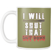 I Will Shut That Down Green Mug - AMC The Walking Dead Negan Quote Fan - Luxurious Inspirations