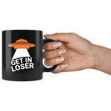 Get in loser UFO flying saucers Area 51 they can't stop all of us September 20 2019 Nevada United States army aliens extraterrestrial space green men coffee cup mug - Luxurious Inspirations