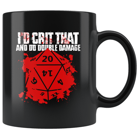 I'd Crit That Double Damage Mug - Funny DND D&D DM D20 RPG Coffee Cup - Luxurious Inspirations