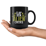 Clap dem alien cheeks funny Area 51 they can't stop all of us September 20 2019 Nevada United States army aliens extraterrestrial space green men coffee cup mug - Luxurious Inspirations