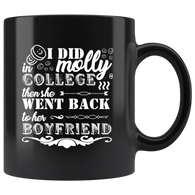 I did molly in college then she went back to her boyfriend drugs pills school coffee cup mug - Luxurious Inspirations