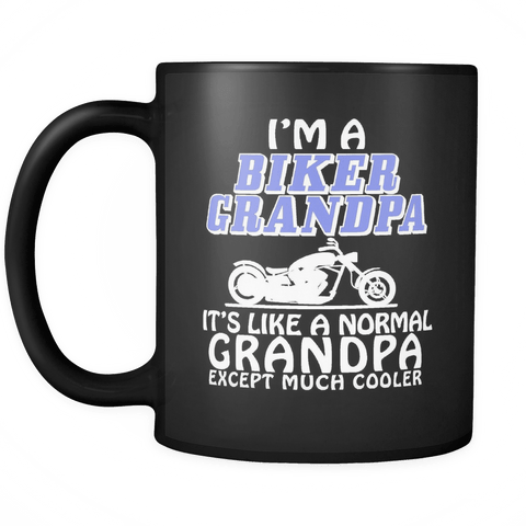 I'm A Biker Grandpa It's Like A Normal Grandpa Except Much Cooler - Funny Novelty Black Mug For Gift Or Present - Luxurious Inspirations