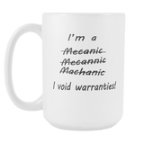 I'm a mechanic - I Void Warranties Large 15oz Coffee Mug - Luxurious Inspirations