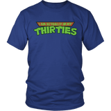I'm Actually In My Thirties Shirt - Funny TMNT Parody Tee - Luxurious Inspirations