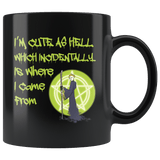 I'm Cute As Hell Which Is Where I Came From Mug - Funny Gothic Halloween Spell Magic Black Coffee Cup - Luxurious Inspirations
