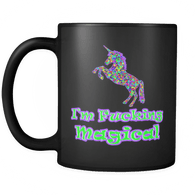 I'm Fucking Magical Black Mug - Luxurious Inspirations