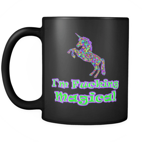 I'm Fucking Magical Black Mug - Luxurious Inspirations