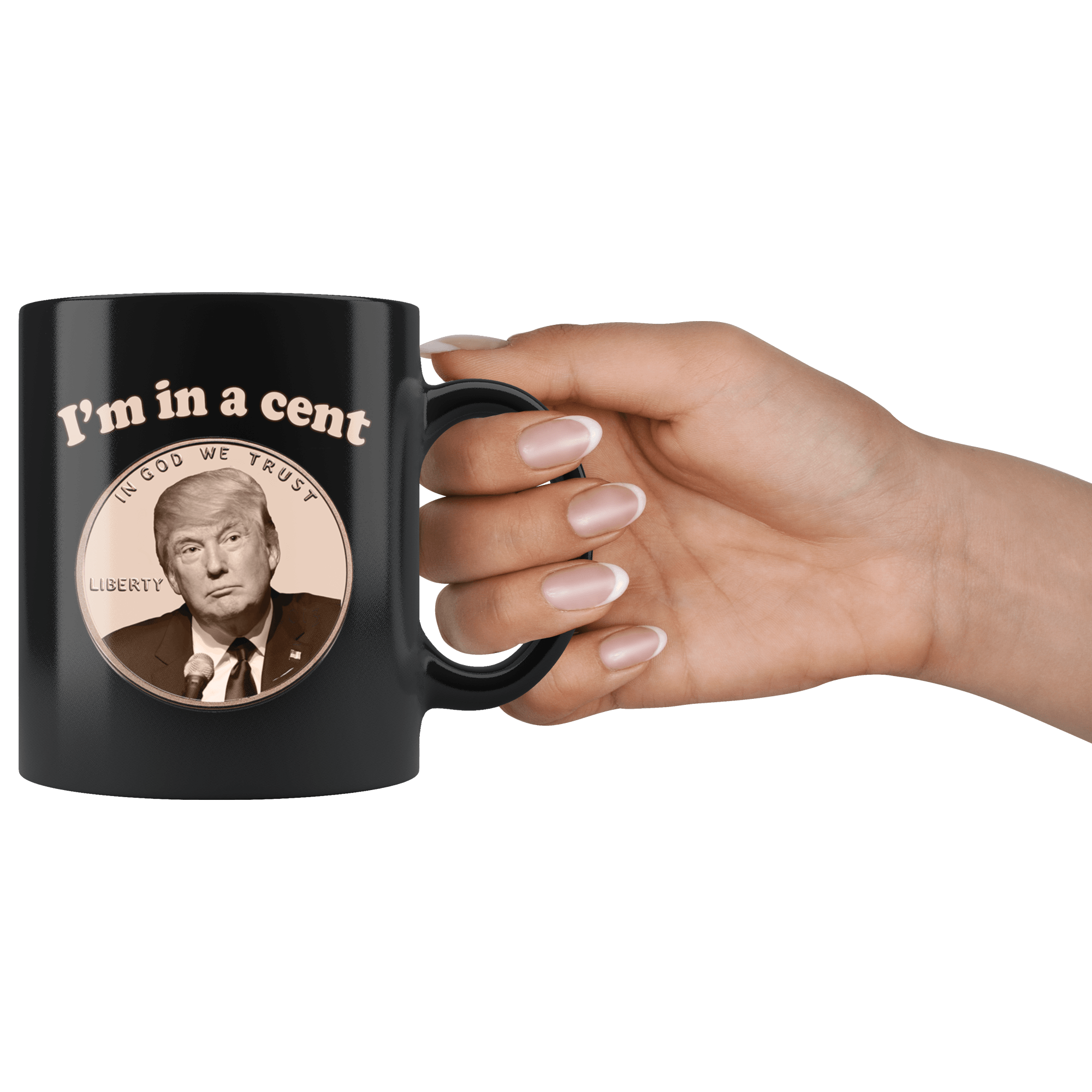 https://bingeprints.com/cdn/shop/products/im-in-a-cent-funny-trump-double-meaning-mug-im-innocent-parody-pro-anti-trump-joke-black-coffee-cup-drinkware-teelaunch-151527.png?v=1579608041