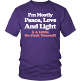 I'm Mostly Peace Love And Light Shirt - Funny Offensive Tee - Luxurious Inspirations