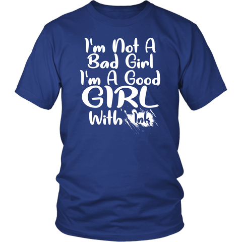 I'M not a bad girl i'm good with ink Funny Girls Gift Tshirt - Luxurious Inspirations