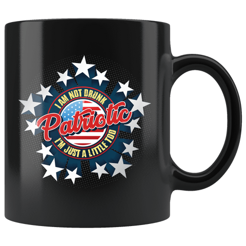 I'm Not Drunk I'm Just A Little Patriotic Mug - Funny Drinking Alcohol 4th Of July Patriot American Coffee Cup - Luxurious Inspirations