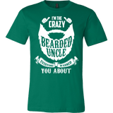 I'm The Crazy Bearded Uncle Everyone Warned You About Shirt - Funny Beard Family Tee - Luxurious Inspirations