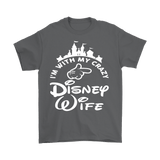 I'm With My Crazy Disney Wife Shirt - Funny Travel Husband Tee GILDAN - Luxurious Inspirations