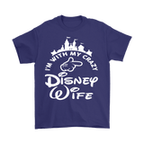 I'm With My Crazy Disney Wife Shirt - Funny Travel Husband Tee GILDAN - Luxurious Inspirations