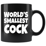 World's Smallest Cock Black 11 oz Mug - Funny Micropenis penis offensive Joke Cup - Binge Prints