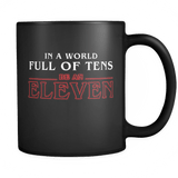 In A World Full Of Tens Be An Eleven Mug - Funny Retro 80s TV Fan Coffee Cup - Luxurious Inspirations