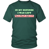 In My Defense I Was Left Unsupervised Shirt - Funny Prankster Tee - Luxurious Inspirations