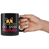 No dogs allowed pets haters lovers prohibited cute friendly cuddly loyalty coffee cup mug - Luxurious Inspirations